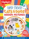 Super Sticker Cats & Dogs Hidden Pictures: Animal Sticker Book with Hidden Pictures Puzzles, Adorable Cat and Dog Scenes and Eye-Catching Foil Sticker - Highlights - 9781639625659