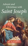 Advent and Christmas with Saint Joseph - Mary Amore - 9781639660155