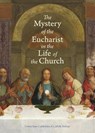 The Mystery of the Eucharist in the Life of the Church - United States Conference of Catholic Bis - 9781639662920