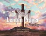 Lenten Prayer for Families - Colleen Pressprich - 9781639663361