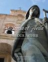 St. Teresa of Ávila and the Our Father: A Hagios Scripture Study - Kristina Romero - 9781639663798