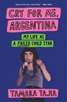 Cry for Me, Argentina - Tamara Yajia - 9781639733910
