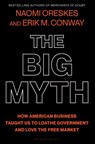 The Big Myth - Naomi Oreskes ; Erik M. Conway - 9781639734641