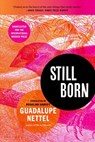 Still Born - Guadalupe Nettel - 9781639735389