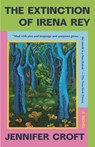 The Extinction of Irena Rey - Jennifer Croft - 9781639736393