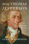 Being Thomas Jefferson - Andrew Burstein - 9781639737680