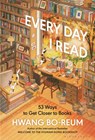 Every Day I Read: 53 Ways to Get Closer to Books - Hwang Bo-Reum - 9781639737796