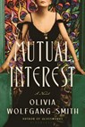 Mutual Interest - Olivia Wolfgang-Smith - 9781639738403