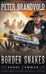 Border Snakes - Peter Brandvold - 9781639770588