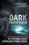 Dark Inheritance - W Michael Gear ; Kathleen O'Neal Gear - 9781639772995