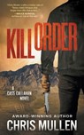 Kill Order: A Contemporary Western Mystery Series - Chris Mullen - 9781639773831