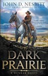 Dark Prairie: A Dunbar Western Mystery - John D. Nesbitt - 9781639776436