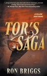 Tor's Saga: A Norse Warrior Exploration Series - Ron Briggs - 9781639776566