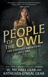 People of the Owl: A Historical Fantasy Series - W. Michael Gear - 9781639776856