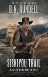 Siskiyou Trail: A Classic Western Series - B. N. Rundell - 9781639778478