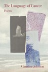 The Language of Cancer - Caroline Johnson - 9781639807420