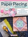 Ultimate Paper Piecing Reference Guide - Carolina Moore - 9781639810246