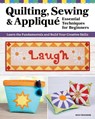 Quilting, Sewing & Applique: Essential Techniques for Beginners - Heidi Pridemore - 9781639811007