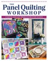 The Panel Quilting Workshop - Stephanie Soebbing - 9781639811045