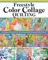 Freestyle Color Collage Quilting - Carly Mul - 9781639811175