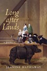 Long after Lauds - Jeanine Hathaway - 9781639820214