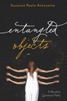 Entangled Objects - Susanne Paola Antonetta - 9781639820429