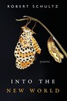 Into the New World - Robert Schultz - 9781639820818