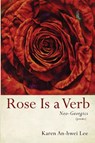 Rose Is a Verb - Karen An-Hwei Lee - 9781639820900