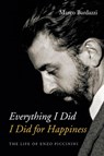 Everything I Did I Did for Happiness - Marco Bardazzi - 9781639821327