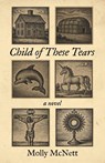 Child of These Tears - Molly Mcnett - 9781639822027