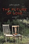 The Future of Love - John Poch - 9781639822119