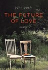 The Future of Love - John Poch - 9781639822126