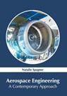 Aerospace Engineering: A Contemporary Approach - Natalie Spagner - 9781639870264