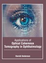 Applications of Optical Coherence Tomography in Ophthalmology - ANDERSON,  Harold - 9781639870530