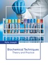 Biochemical Techniques: Theory and Practice - JOSEPH,  Kylie - 9781639870745
