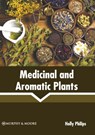 Medicinal and Aromatic Plants - Holly Philips - 9781639873616