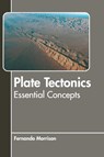 Plate Tectonics: Essential Concepts - Fernando Morrison - 9781639874354