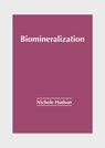 Biomineralization - Nichole Hudson - 9781639877089
