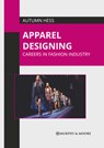 Apparel Designing: Careers in Fashion Industry - Autumn Hess - 9781639878147