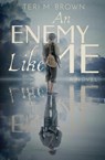 An Enemy Like Me - Teri M Brown - 9781639885459