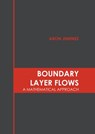 Boundary Layer Flows: A Mathematical Approach - Aron Jimenez - 9781639890835