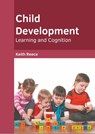 Child Development: Learning and Cognition - Keith Reece - 9781639891030