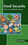Food Security: Role of Smallholder Farms - Jack Marlow - 9781639892105