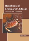 Handbook of Chitin and Chitosan: Properties and Preparation - Jute Cassie - 9781639892532