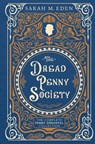 The Dread Penny Society: The Complete Penny Dreadful Collection - Sarah M. Eden - 9781639931545