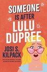 Someone Is After Lulu Dupree: Volume 1 - Josi S. Kilpack - 9781639934317