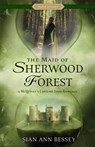 The Maid of Sherwood Forest: A McQuivey's Costume Shop Romance - Sian Ann Bessey - 9781639934676
