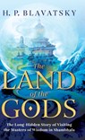 The Land of the Gods - H P Blavatsky - 9781639940257
