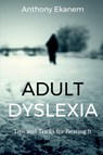 Adult Dyslexia - Anthony Ekanem - 9781639971107