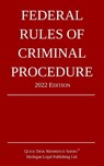 Federal Rules of Criminal Procedure; 2022 Edition - Michigan Legal Publishing Ltd - 9781640021099